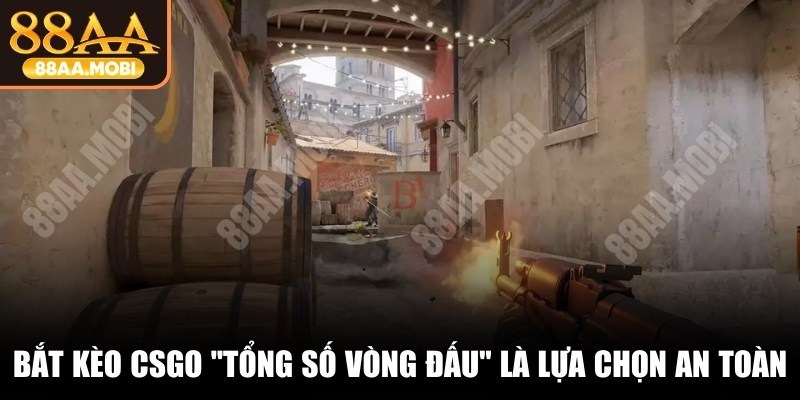 Bắt kèo CSGO "Tổng số vòng đấu" là lựa chọn cược an toàn